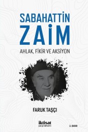Sabahattin Zaim: Ahlak, Fikir ve Aksiyon