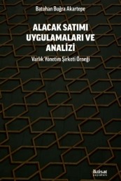 Alacak Satımı Uygulamaları ve Analizi: Varlık Yönetim Şirketi Örneği