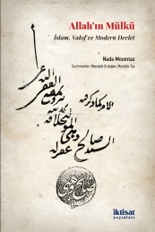 Allah'ın Mülkü: İslam, Vakıf ve Modern Devlet