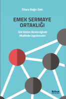 Emek Sermaye Ortaklığı: Türk Katılım Bankacılığında Mudârebe Uygulamaları