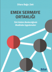 Emek Sermaye Ortaklığı: Türk Katılım Bankacılığında Mudârebe Uygulamaları