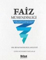 Faiz Mühendisliği;Temelleri, Kaideleri, Denklemleri, Makasıdı, Uygulamaları ve Modern Alternatifleri
