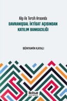 Algı ile Tercih Arasında Davranışsal İktisat Açısından Katılım Bankacılığı