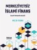 Merkeziyetsiz İslami Finans;İslami Finteklerin Geleceği