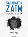 Sabahattin Zaim: Ahlak, Fikir ve Aksiyon