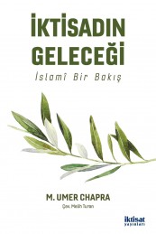 İktisadın Geleceği: İslamî Bir Bakış