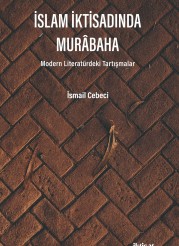 İslam İktisadında Murâbaha: Modern Literatürdeki Tartışmalar