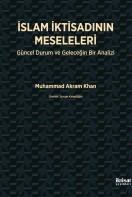 İslam İktisadının Meseleleri: Güncel Durum ve Geleceğin Bir Analizi