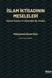 İslam İktisadının Meseleleri: Güncel Durum ve Geleceğin Bir Analizi