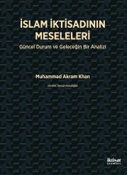 İslam İktisadının Meseleleri: Güncel Durum ve Geleceğin Bir Analizi