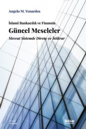 İslamî Bankacılık ve Finansta Güncel Meseleler: Mevcut Sistemde Direnç ve İstikrar