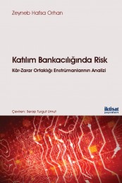 Katılım Bankacılığında Risk: Kâr-Zarar Ortaklığı Enstrümanlarının Analizi