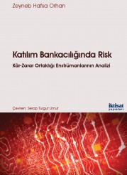 Katılım Bankacılığında Risk: Kâr-Zarar Ortaklığı Enstrümanlarının Analizi