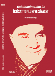 Sabahattin Zaim ile İktisat Toplum ve Siyaset