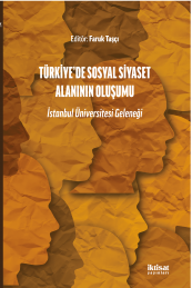 Türkiye'de Sosyal Siyaset Alanının Oluşumu