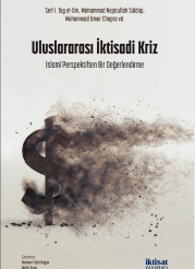 Uluslararası İktisadi Kriz: İslamî Perspektiften Bir Değerlendirme