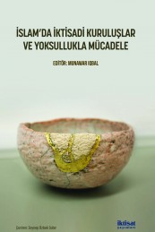 İslam’da İktisadi Kuruluşlar ve Yoksullukla Mücadele